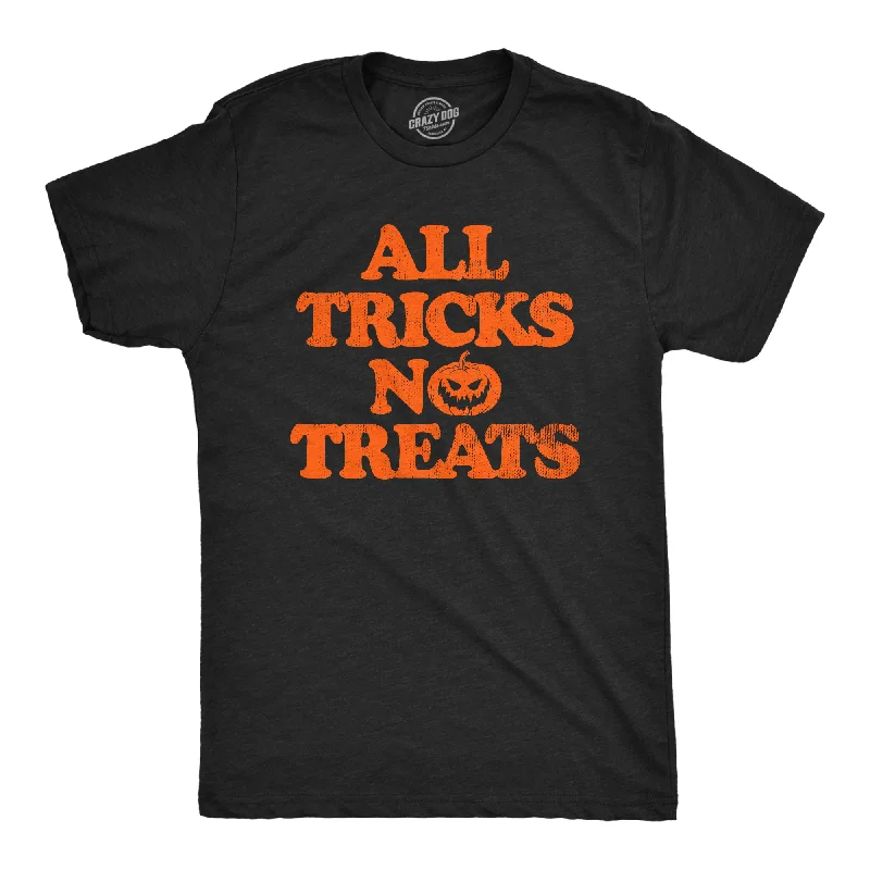 All Tricks No Treats Men's T Shirt