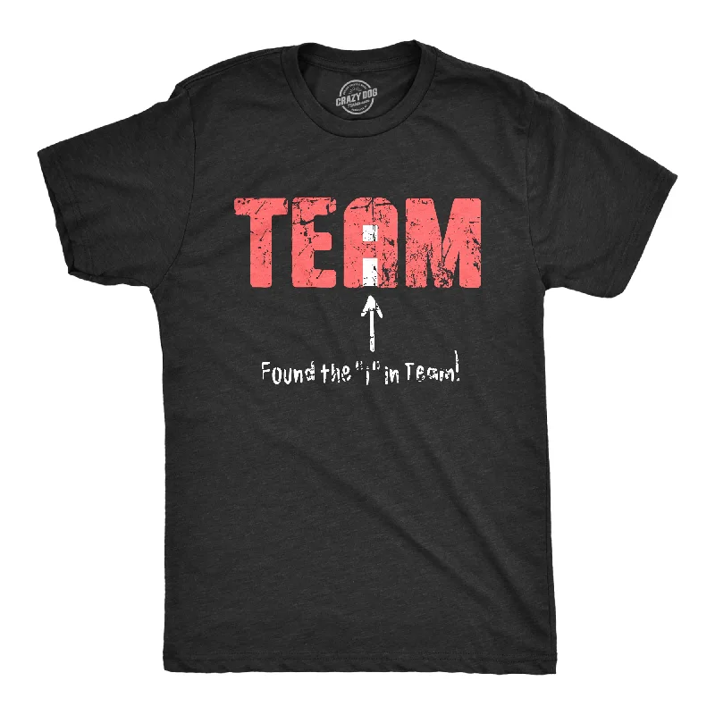 Found The I In Team Men's T Shirt