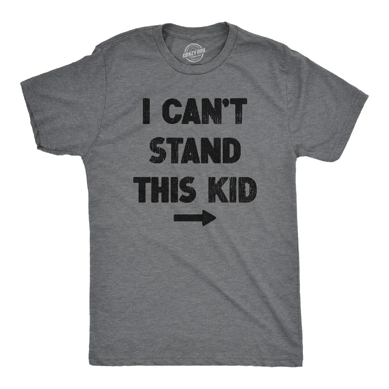 I Cant Stand This Kid Men's T Shirt