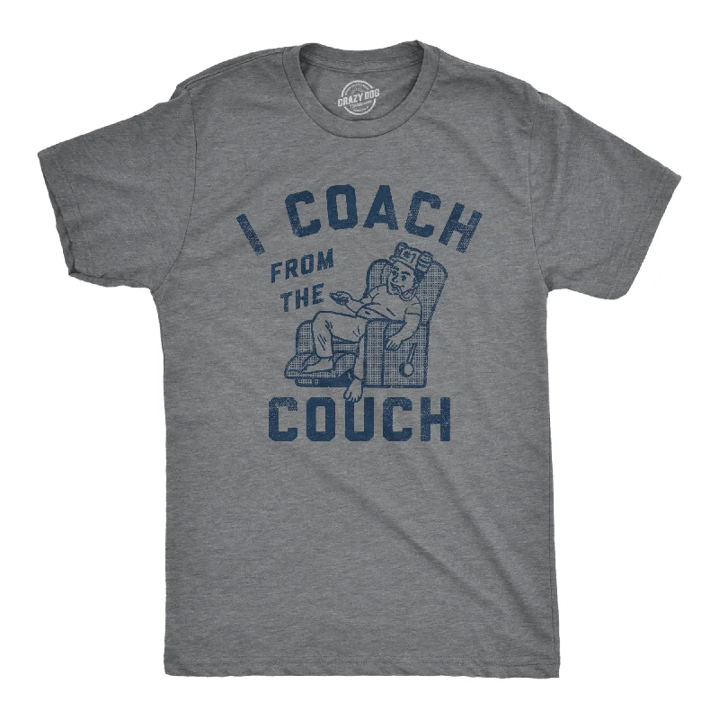 I Coach From The Couch Men's T Shirt