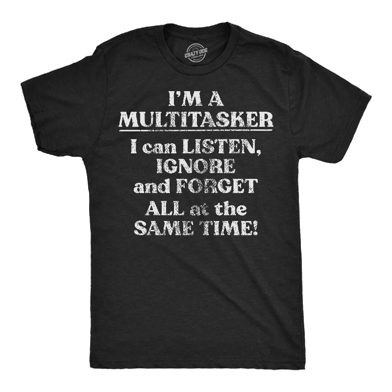 Im A Multitasker Men's T Shirt