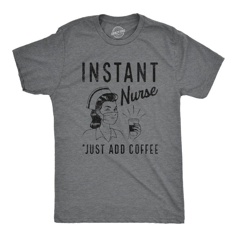 Instant Nurse Coffee Men's T Shirt