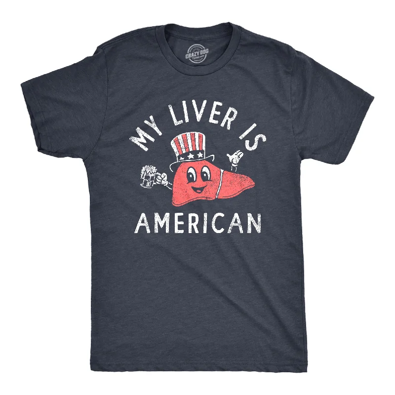 My Liver Is American Men's T Shirt