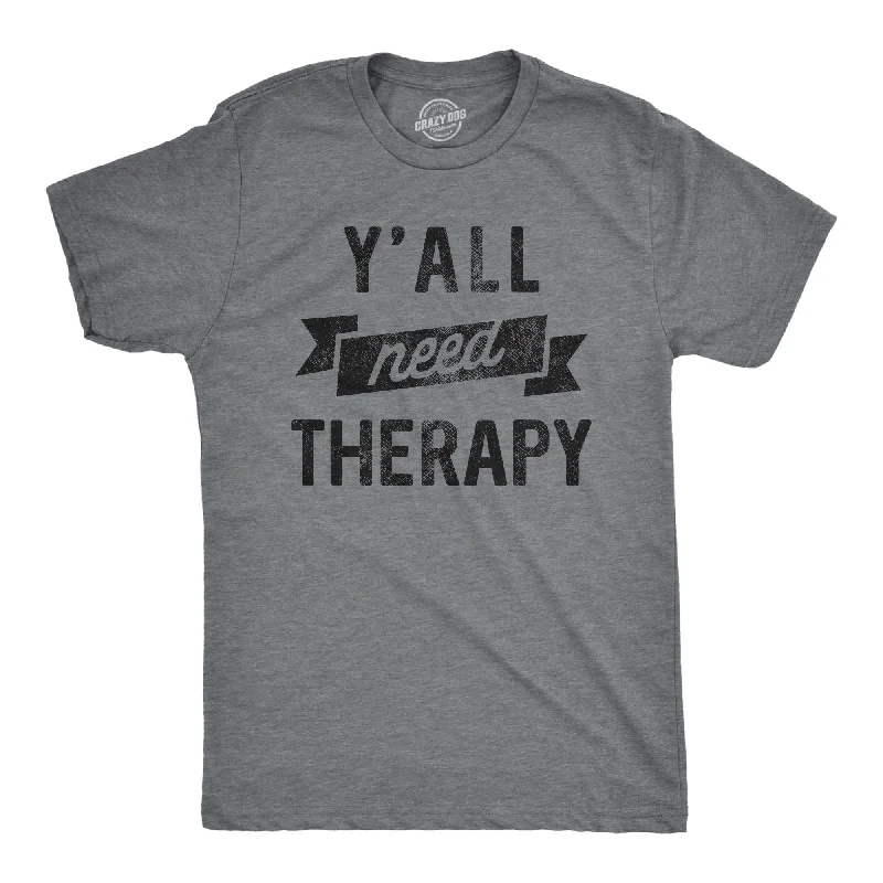 Yall Need Therapy Men's T Shirt